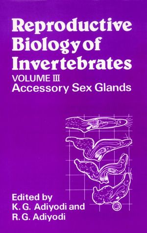 Reproductive Biology of Invertebrates, Volume 3, Accessory Sex Glands (0471914665) cover image