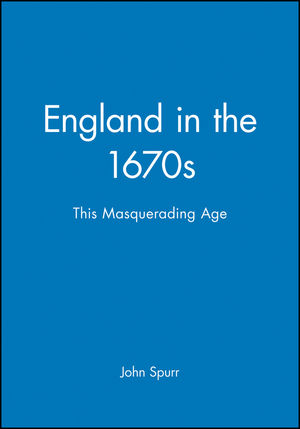 England in the 1670s: This Masquerading Age (0631192565) cover image
