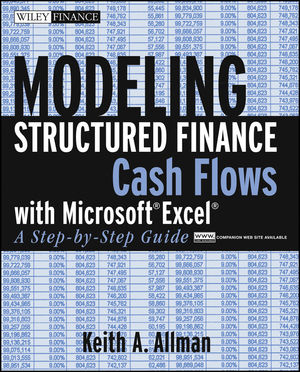 Modeling Structured Finance Cash Flows with MicrosoftExcel: A Step-by-Step Guide (1118044665) cover image