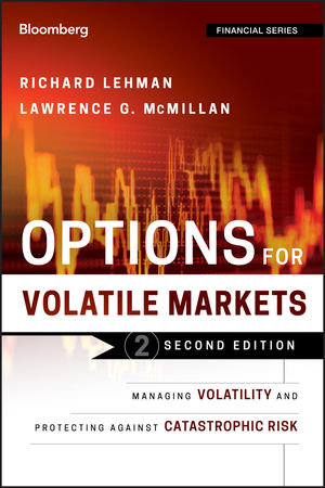Options for Volatile Markets: Managing Volatility and Protecting Against Catastrophic Risk, 2nd Edition (1118102665) cover image