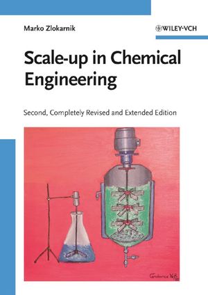 Scale-up in Chemical Engineering, 2nd, Completely Revised and Enlarged Edition (3527607765) cover image