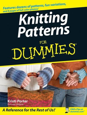 Knitting Patterns For Dummies (0470045566) cover image