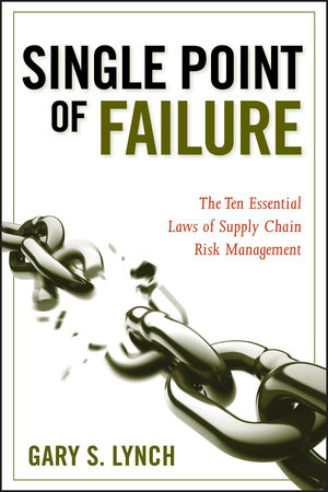 Single Point of Failure: The 10 Essential Laws of Supply Chain Risk Management (0470424966) cover image