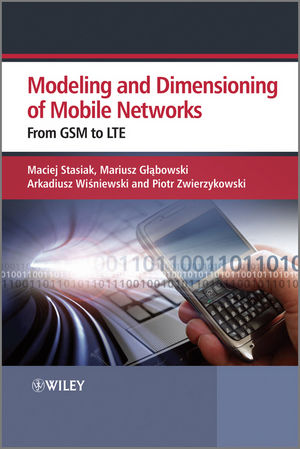 Modeling and Dimensioning of Mobile Wireless Networks: From GSM to LTE (0470665866) cover image