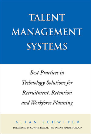 Talent Management Systems: Best Practices in Technology Solutions for Recruitment, Retention and Workforce Planning (0470833866) cover image