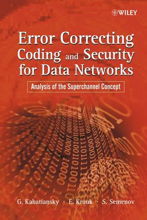 Error Correcting Coding and Security for Data Networks: Analysis of the Superchannel Concept (0470867566) cover image