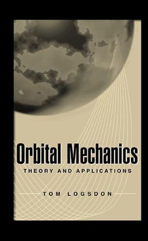 Orbital Mechanics: Theory and Applications (0471146366) cover image