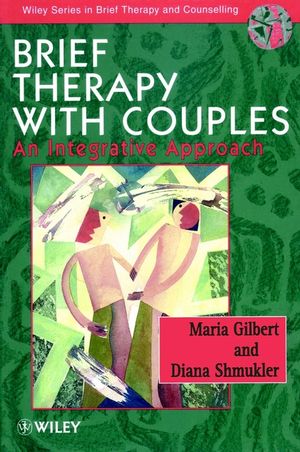 Brief Therapy with Couples: An Integrative Approach (0471962066) cover image