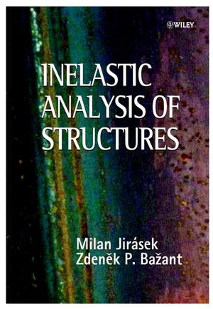 Inelastic Analysis of Structures (0471987166) cover image