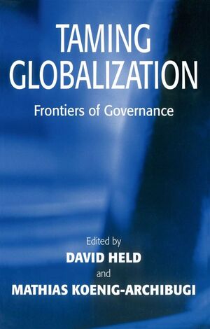 Taming Globalization: Frontiers of Governance (0745630766) cover image