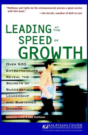 Leading at the Speed of Growth: Journey from Entrepreneur to CEO (0764553666) cover image
