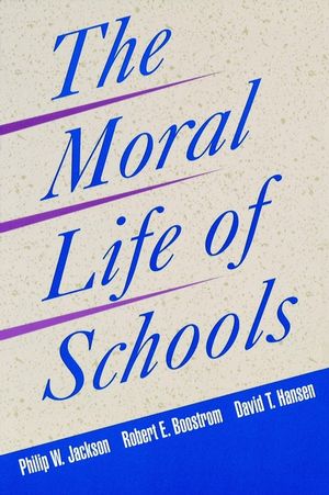 The Moral Life of Schools (0787940666) cover image