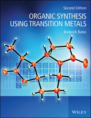 Organic Synthesis Using Transition Metals, 2nd Edition (1118313666) cover image