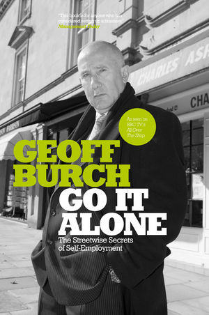 Go It Alone: The Streetwise Secrets of Self Employment (1119950066) cover image