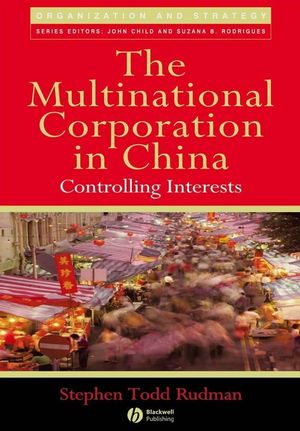 The Multinational Corporation in China: Controlling Interests (1405178566) cover image