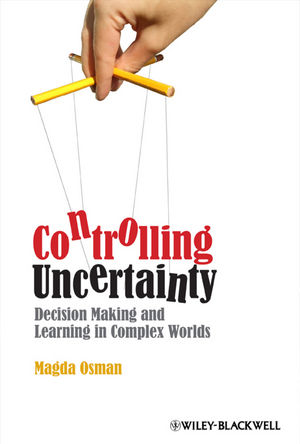 Controlling Uncertainty: Decision Making and Learning in Complex Worlds (1405199466) cover image