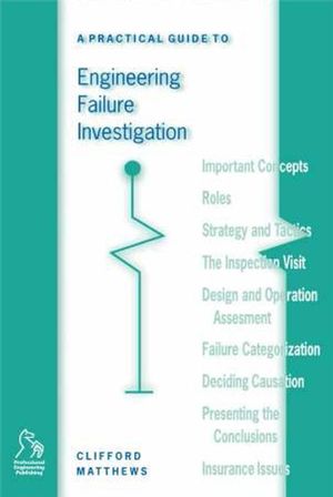 A Practical Guide to Engineering Failure Investigation (1860580866) cover image