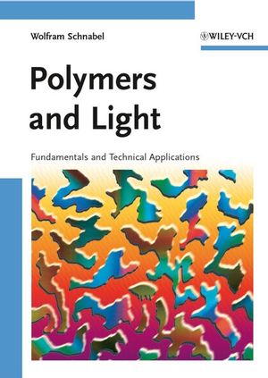 Polymers and Light: Fundamentals and Technical Applications (3527318666) cover image