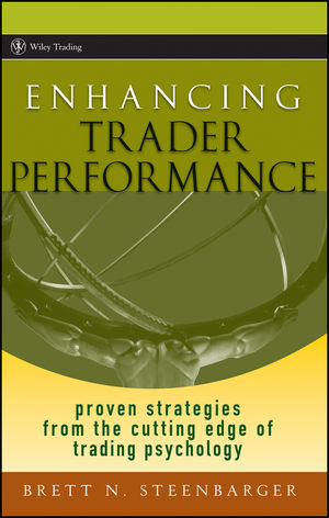 Enhancing Trader Performance: Proven Strategies From the Cutting Edge of Trading Psychology (0470038667) cover image