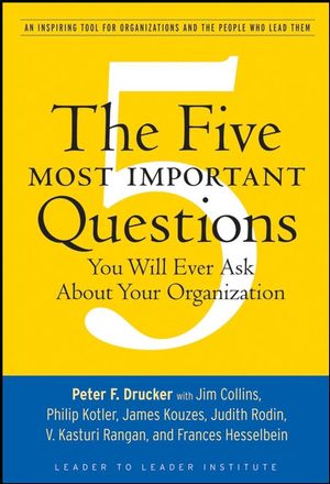 The Five Most Important Questions You Will Ever Ask About Your Organization (0470227567) cover image