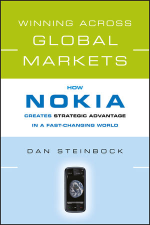 Winning Across Global Markets: How Nokia Creates Strategic Advantage in a Fast-Changing World (0470339667) cover image