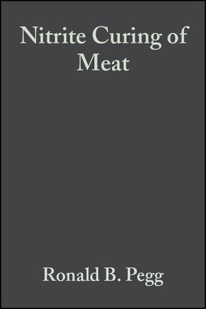 Nitrite Curing of Meat: The N-Nitrosamine Problem and Nitrite Alternatives (0470384867) cover image