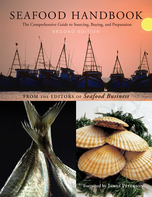 Seafood Handbook: The Comprehensive Guide to Sourcing, Buying and Preparation, 2nd Edition (0470404167) cover image