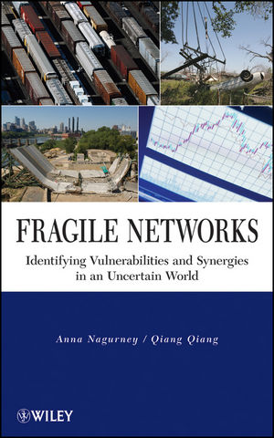 Fragile Networks: Identifying Vulnerabilities and Synergies in an Uncertain World (0470444967) cover image
