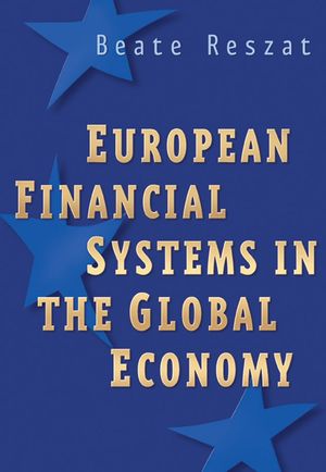 European Financial Systems in the Global Economy (0470870567) cover image