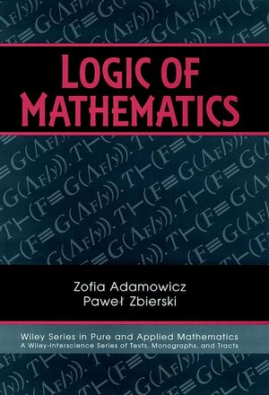 Logic of Mathematics: A Modern Course of Classical Logic (0471060267) cover image