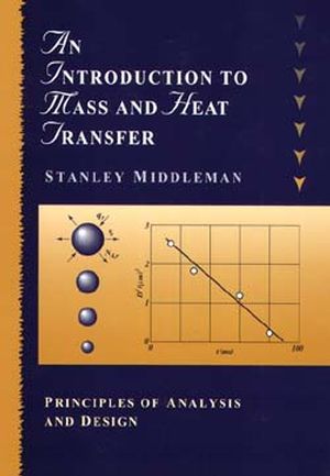 An Introduction to Mass and Heat Transfer: Principles of Analysis and Design (0471111767) cover image