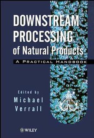 Downstream Processing of Natural Products: A Practical Handbook (0471963267) cover image