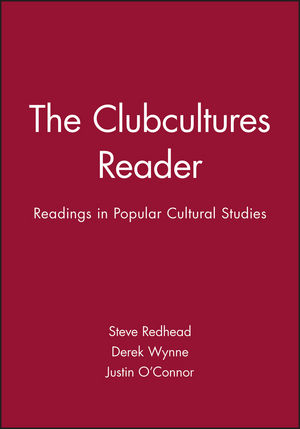 The Clubcultures Reader: Readings in Popular Cultural Studies (0631212167) cover image