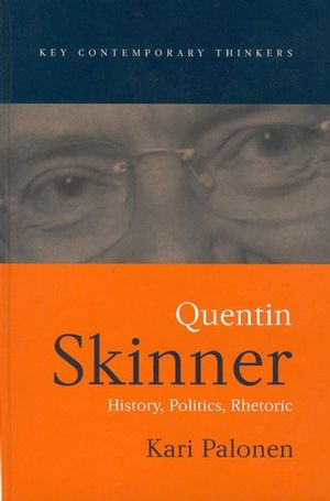Quentin Skinner: History, Politics, Rhetoric (0745628567) cover image