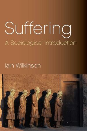 Suffering: A Sociological Introduction (0745631967) cover image