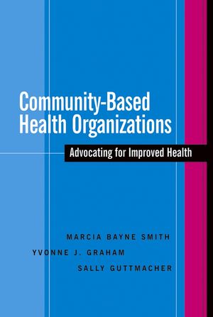 Community-Based Health Organizations: Advocating for Improved Health (0787964867) cover image