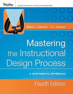 Mastering the Instructional Design Process: A Systematic Approach, 4th Edition (0787996467) cover image