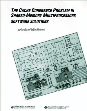The Cache Coherence Problem in Shared-Memory Multiprocessors: Software Solutions (0818670967) cover image