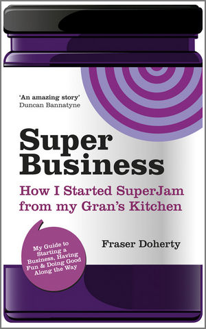 SuperBusiness: How I Started SuperJam from My Gran's Kitchen (0857081667) cover image