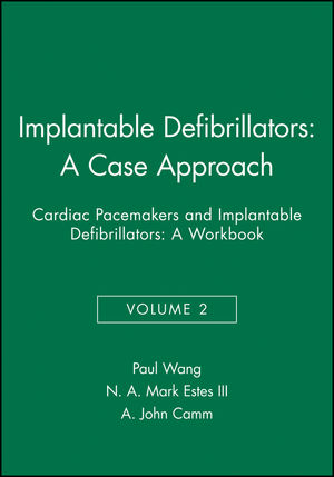 Implantable Defibrillators: A Case Approach: Cardiac Pacemakers and Implantable Defibrillators: A Workbook, Volume 2 (0879936967) cover image
