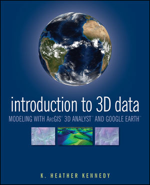 Introduction to 3D Data: Modeling with ArcGIS 3D Analyst and Google Earth  (1118059867) cover image