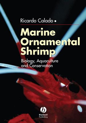 Marine Ornamental Shrimp: Biology, Aquaculture and Conservation (1405170867) cover image