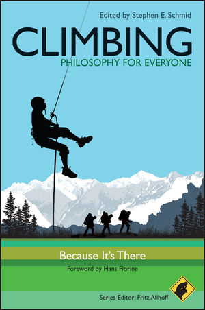 Climbing - Philosophy for Everyone: Because It's There (1444334867) cover image