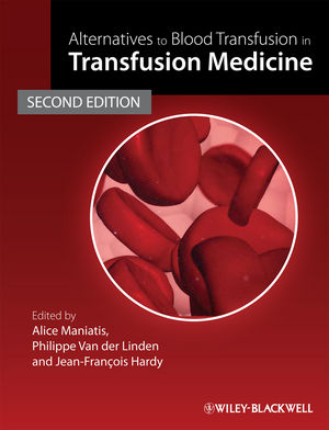 Alternatives to Blood Transfusion in Transfusion Medicine, 2nd Edition (1444347667) cover image