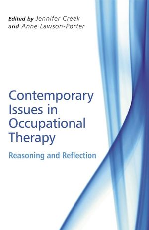 Contemporary Issues in Occupational Therapy: Reasoning and Reflection (0470319968) cover image