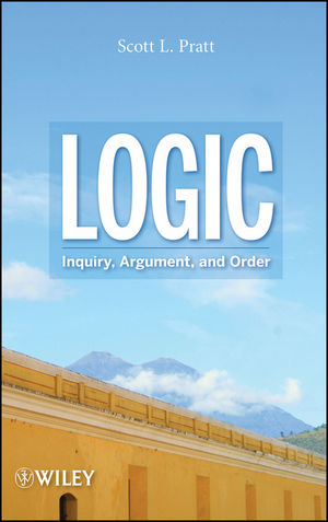 Logic: Inquiry, Argument, and Order (0470373768) cover image