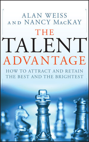 The Talent Advantage: How to Attract and Retain the Best and the Brightest  (0470450568) cover image