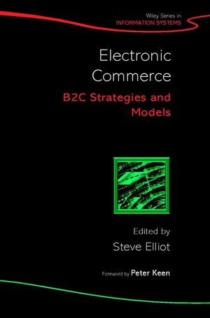 Electronic Commerce: B2C Strategies and Models (0470851368) cover image