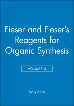 Fieser and Fieser's Reagents for Organic Synthesis, Volume 2 (0471258768) cover image