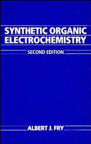 Synthetic Organic Electrochemistry, 2nd Edition (0471633968) cover image